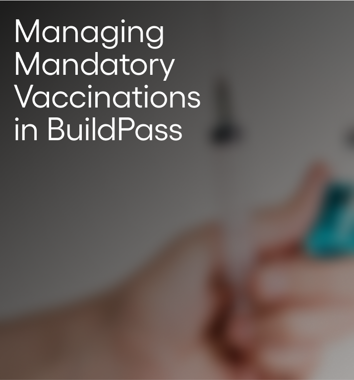 Managing Mandatory Vaccinations in BuildPass